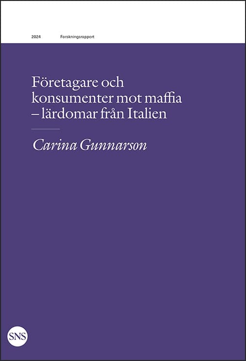 Carina Gunnarson : Företagare och konsumenter mot maffia : lärdomar från Italien