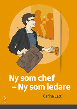 Carina Lätt : Ny som chef - ny som ledare