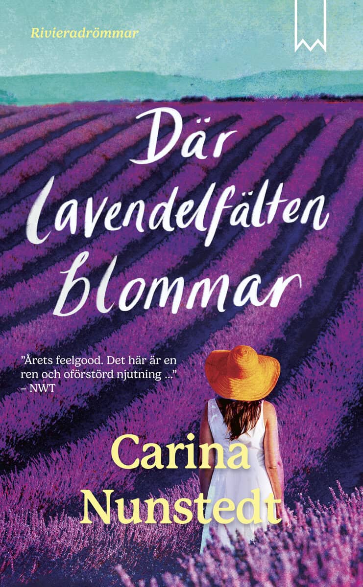Carina Nunstedt : Där lavendelfälten blommar