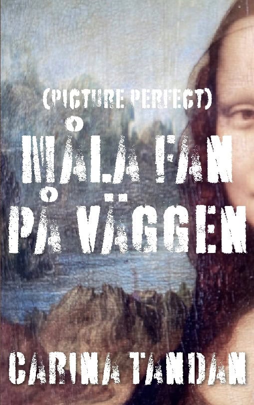 Carina Tandan : Måla fan på väggen