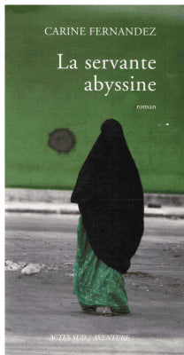 Carine Fernandez : La servante abyssine