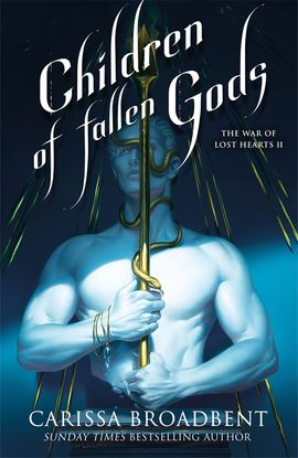Carissa Broadbent : Children of Fallen Gods