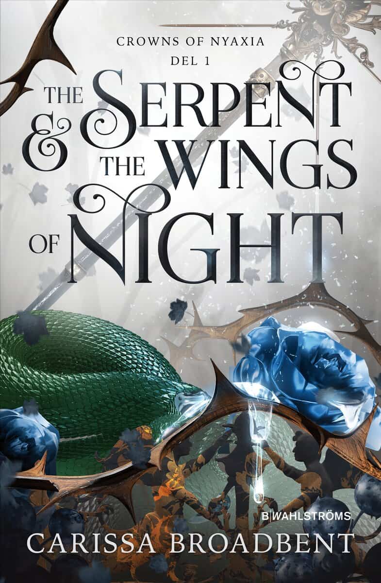 Carissa Broadbent : The Serpent & the Wings of Night (svensk utgåva)