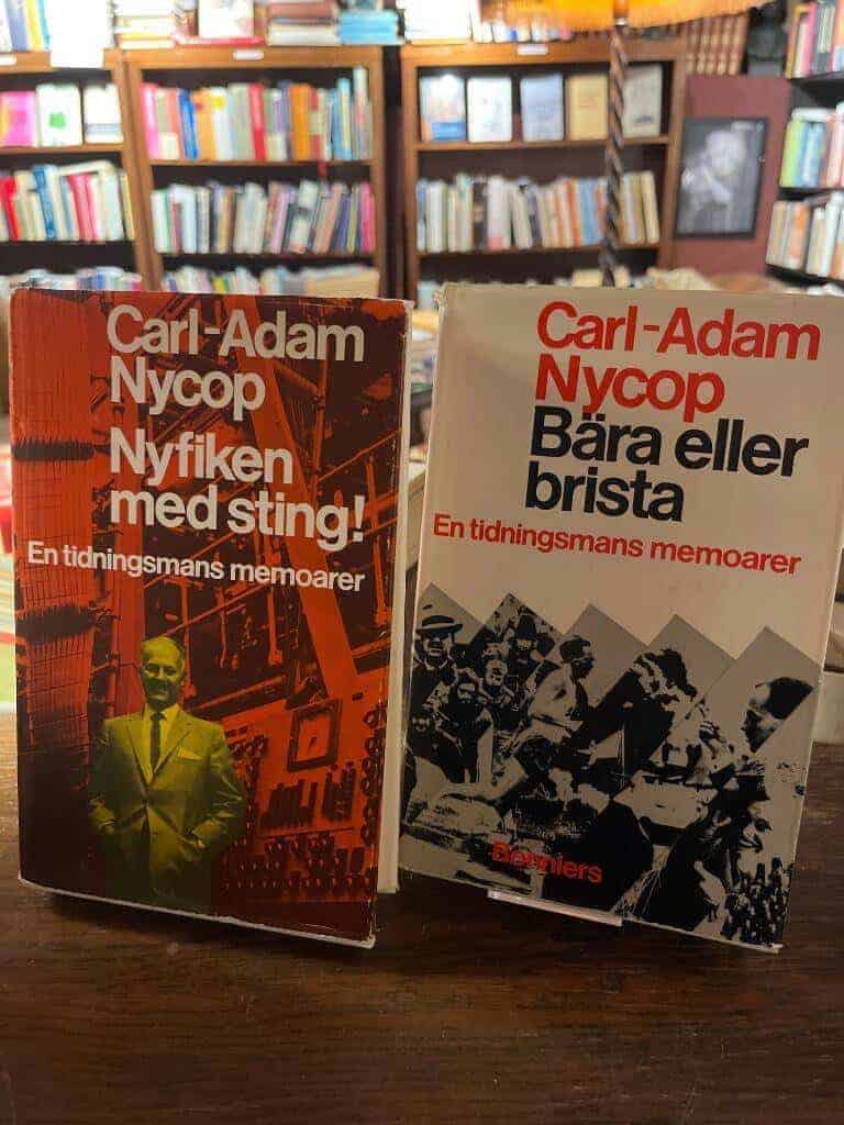 Carl Adam Nycop : En tidningsmans memoarer - Nyfiken med sting - Bära eller brista
