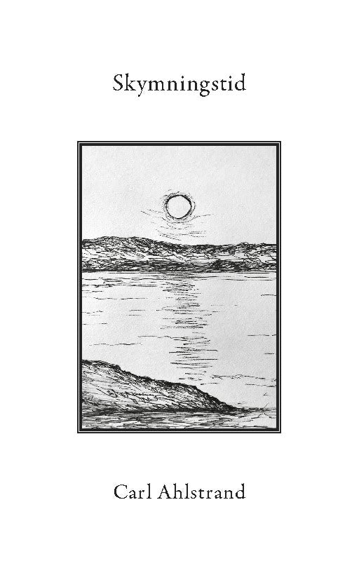 Carl Ahlstrand : Skymningstid