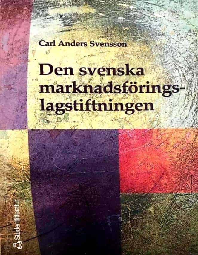 Carl Anders Svensson : Den svenska marknadsföringslagstiftningen