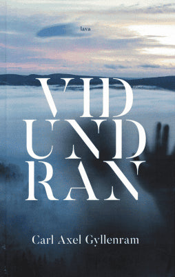 Carl Axel Gyllenram : Vidundran