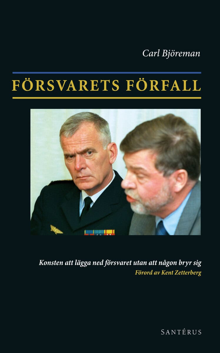 Carl Björeman : Försvarets förfall
