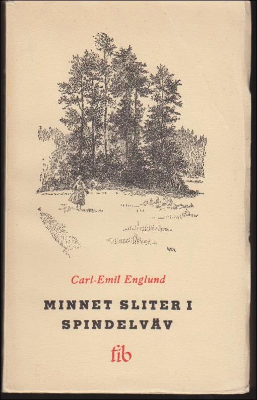 Carl-Emil Englund : Minnet sliter i spindelväv