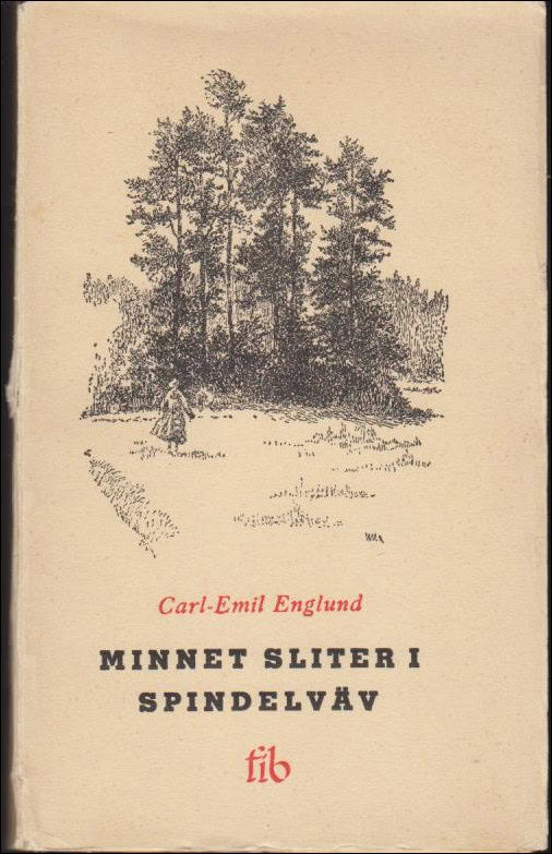 Carl-Emil Englund : Minnet sliter i spindelväv