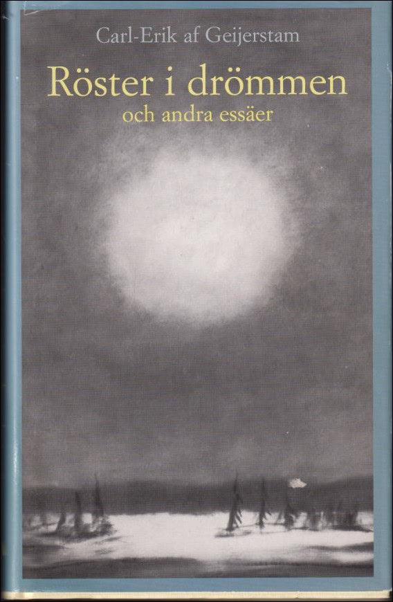 Carl-Erik af Geijerstam : Röster i drömmen och andra essäer