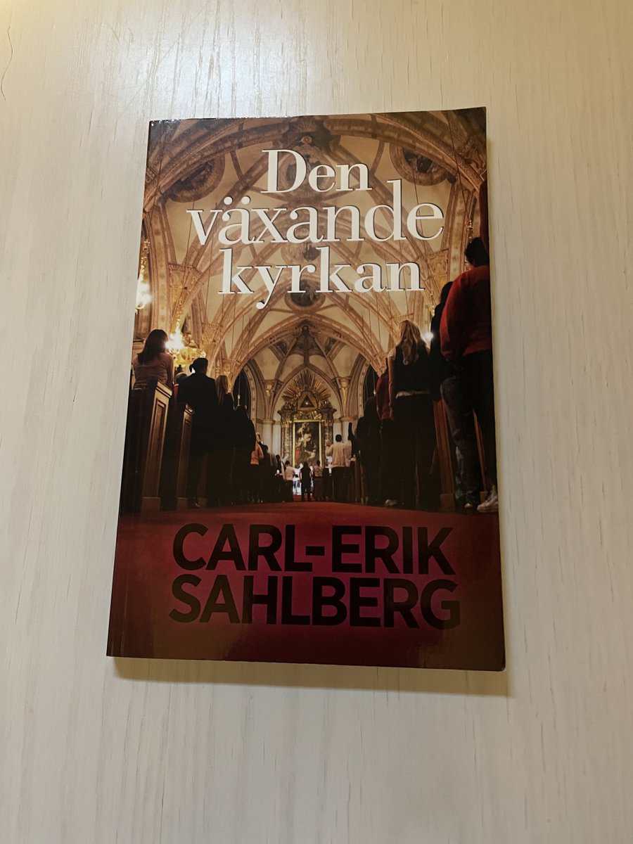 Carl-Erik Sahlberg : Den växande kyrkan ett bibliskt, historiskt och pastorals perspektiv