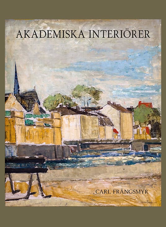Carl Frängsmyr : Akademiska interiörer