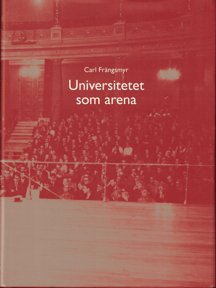 Carl Frängsmyr : Universitetet som arena