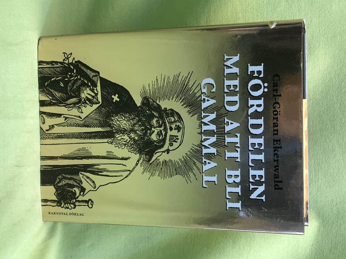Carl-Göran Ekerwald : Fördelen med att bli gammal
