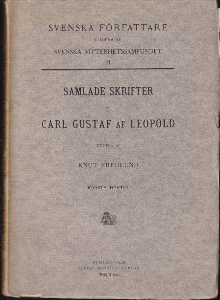 Carl Gustaf af Leopold : Samlade skrifter