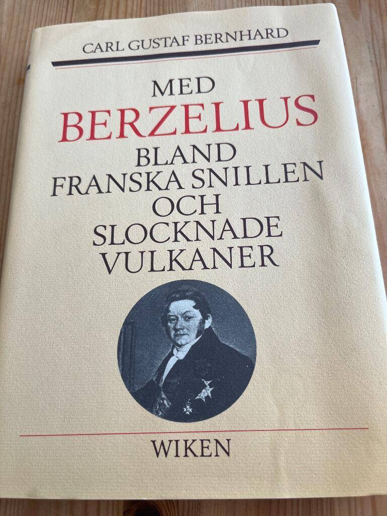 Carl Gustaf Bernhard : Med Berzelius bland franska snillen och slocknade vulkaner