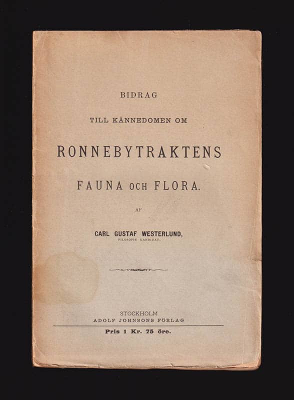 Carl Gustaf Westerlund : Bidrag till kännedomen om Ronnebytraktens fauna och flora