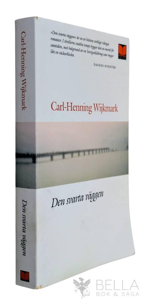 Carl-Henning Wijkmark : Den svarta väggen