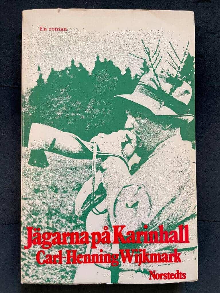 Carl-Henning Wijkmark : Jägarna på Karinhall