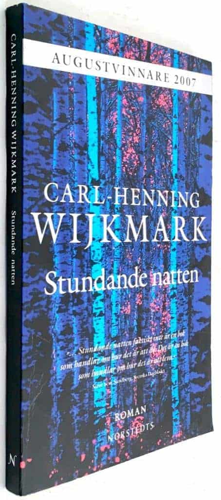 Carl-Henning Wijkmark : Stundande natten