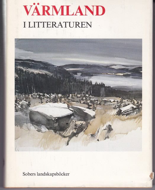 Johansson, Carl Henrik Bergqvist, Erland : Värmland i litteraturen, Värmlandsförfattare från Tegnér till nutid