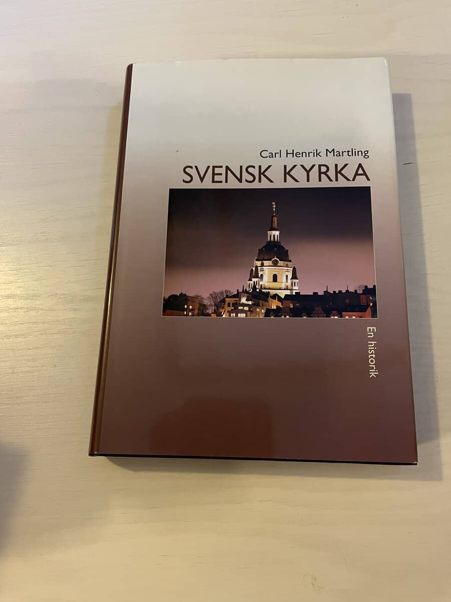 Carl Henrik Martling : Svensk kyrka en historik