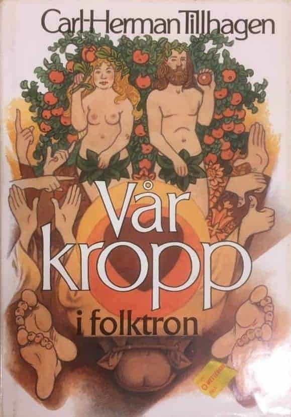 Carl-Herman Tillhagen : Vår kropp i folktron