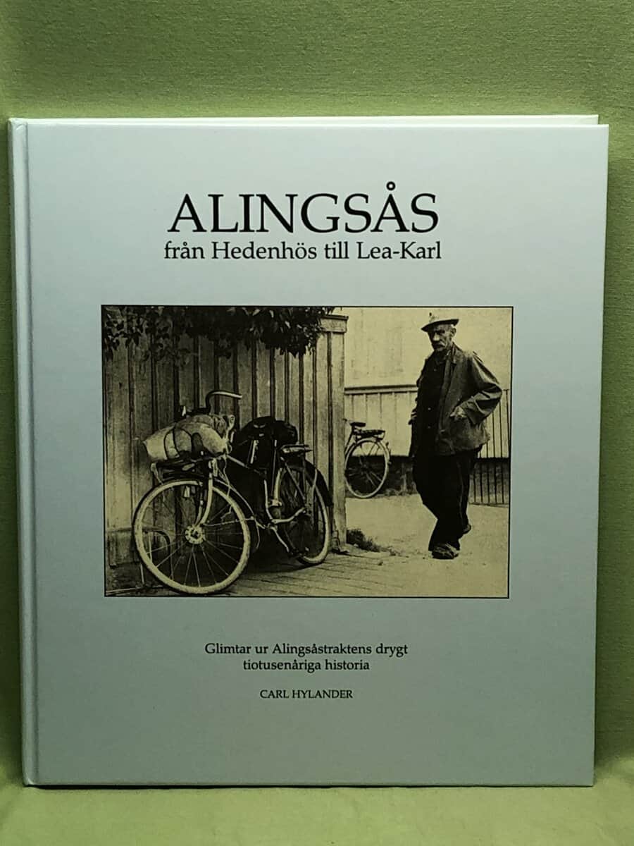 Carl Hylander : Alingsås från Hedenhös till Lea-Karl