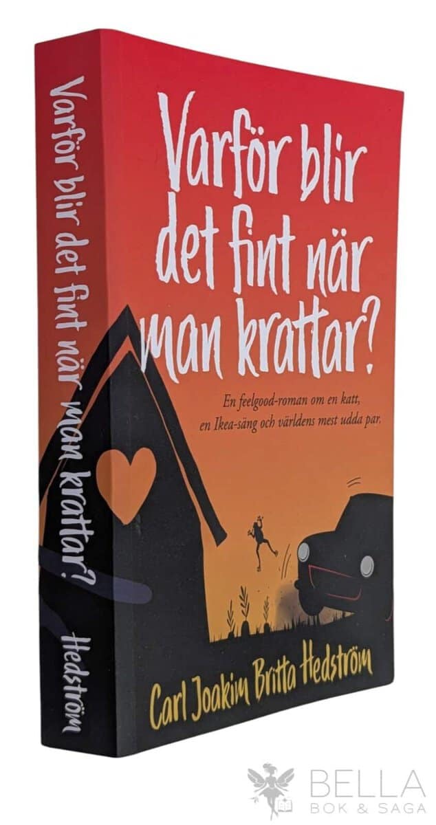 Carl Joakim Britta Hedström : Varför blir det fint när man krattar?