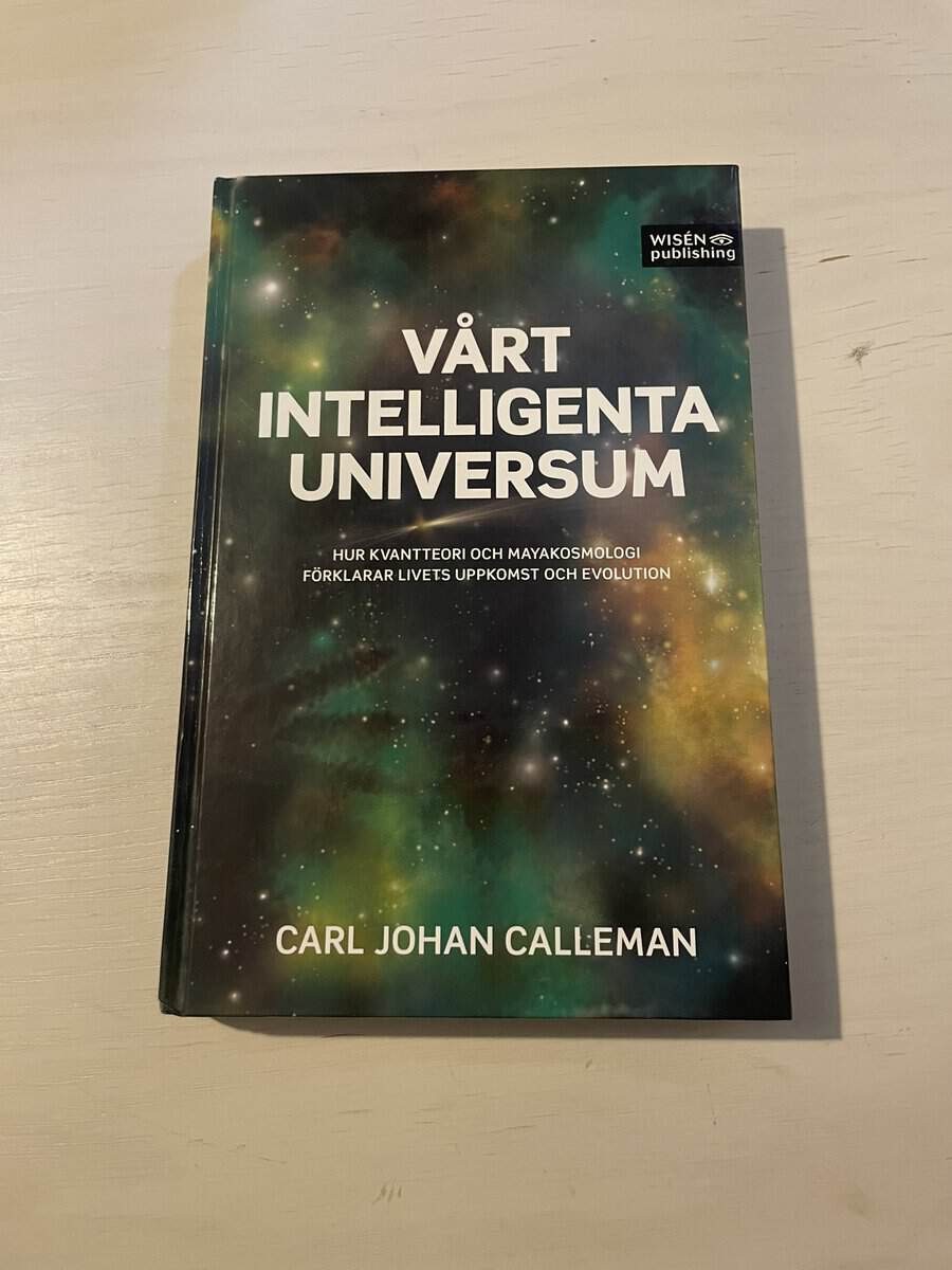 Carl Johan Calleman : Vårt intelligenta universum