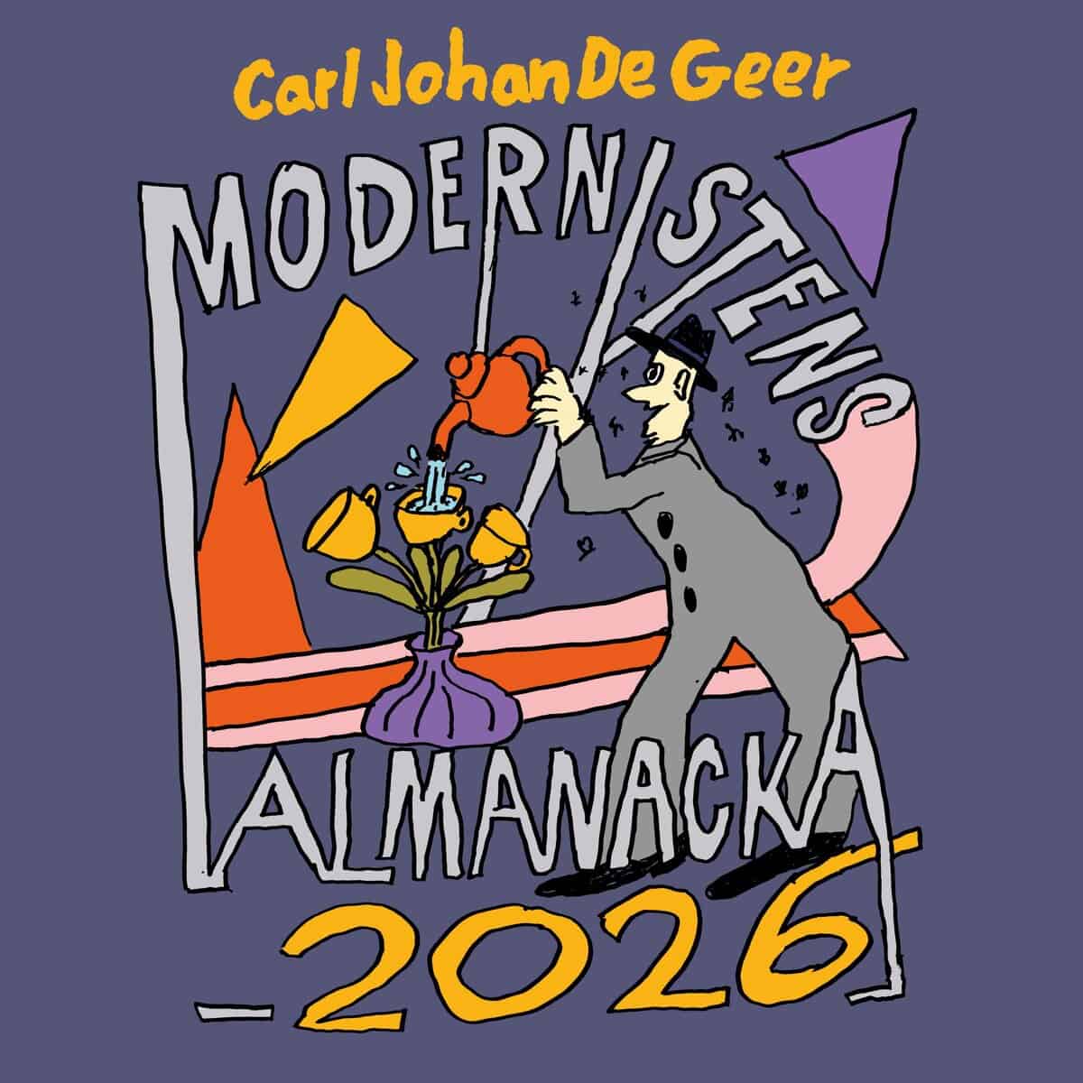 Carl Johan De Geer : Modernistens almanacka 2026