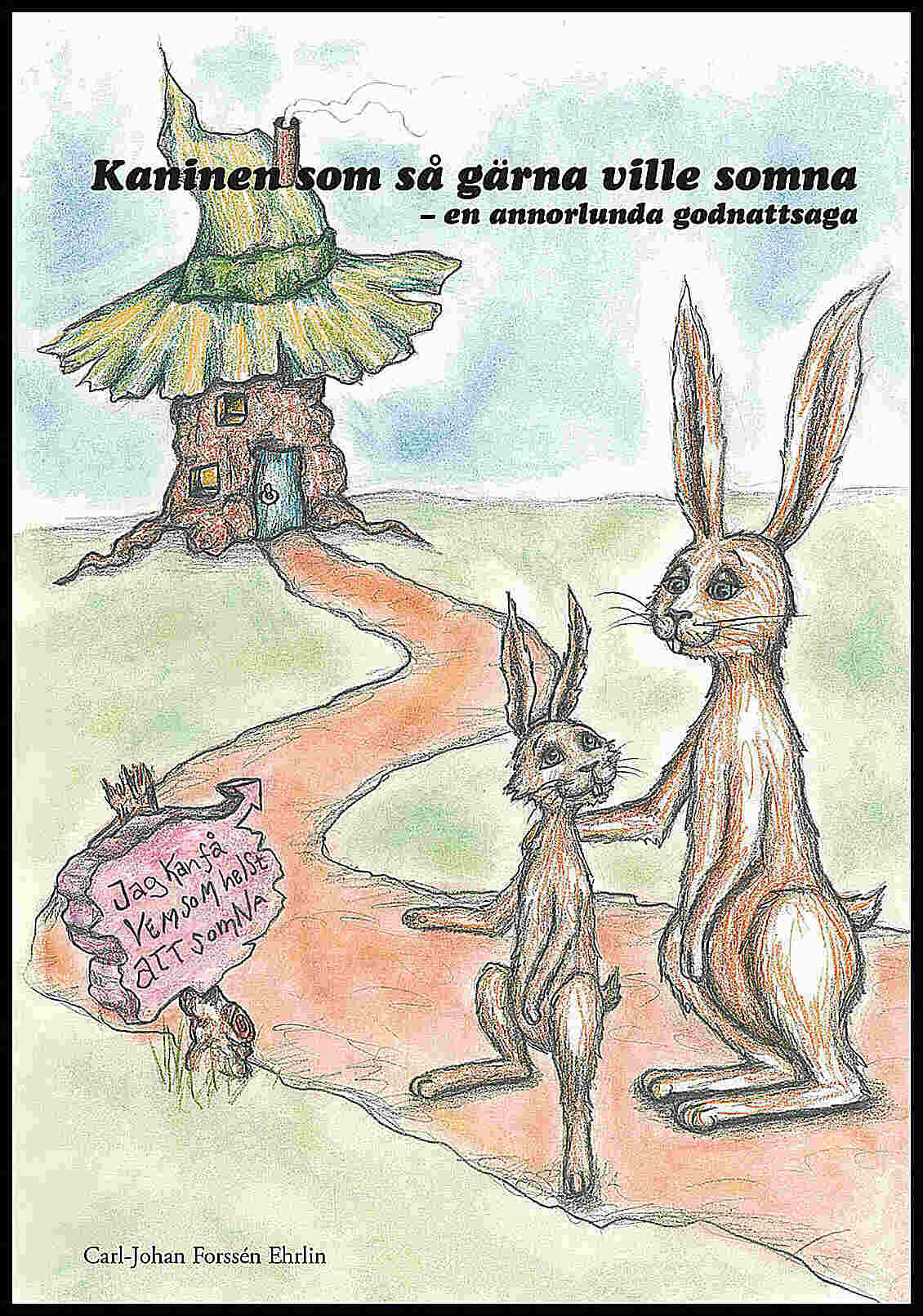Carl-Johan Forssén Ehrlin : Kaninen som så gärna ville somna