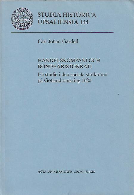 Carl Johan Gardell : Handelskompani och bondearistokrati