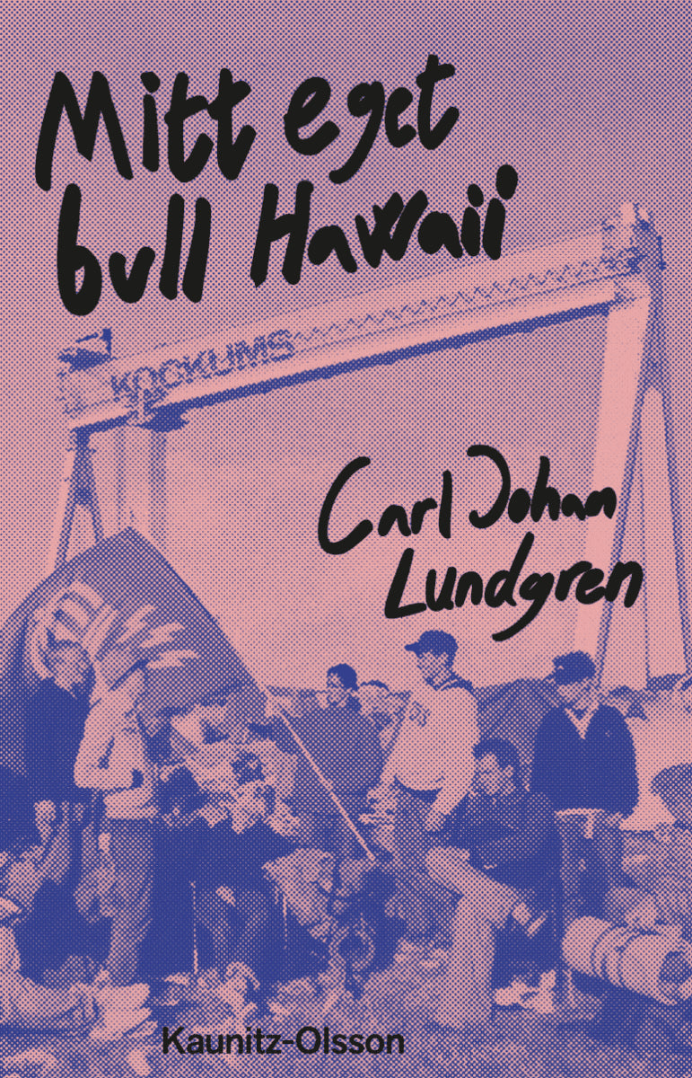 Carl Johan Lundgren : Mitt eget bull Hawaii