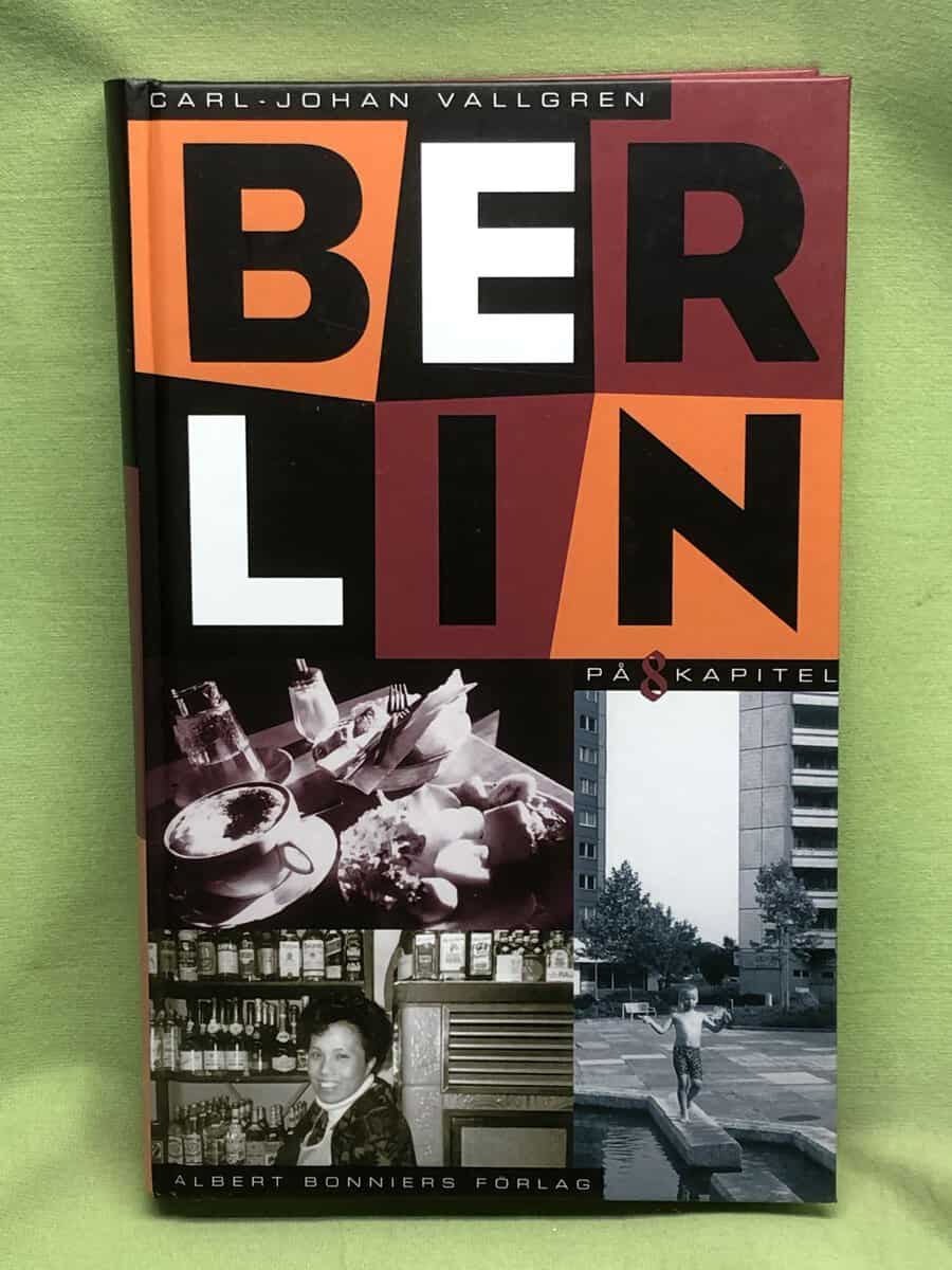 Carl-Johan Vallgren : Berlin på 8 kapitel