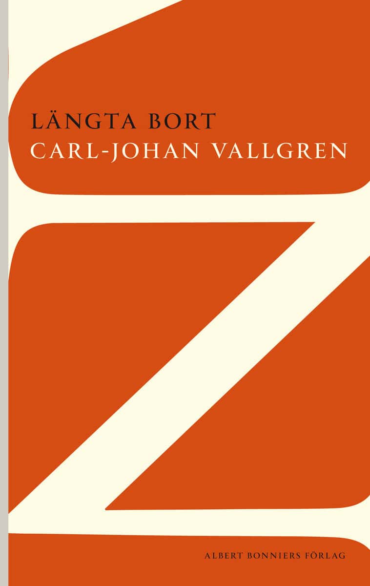 Carl-Johan Vallgren : Längta bort