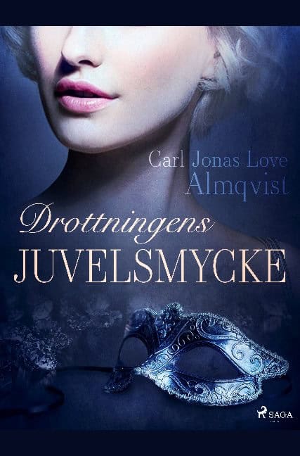Carl Jonas Love Almquist : Drottningens juvelsmycke