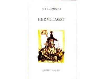 Carl Jonas Love Almqvist : Hermitaget. Romaunt i tolv böcker / Vargens dotter. Clair-obscur ur närvarande tid