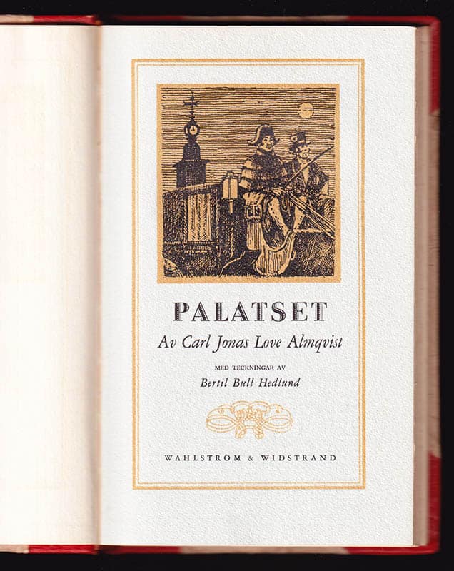 Carl Jonas Love Almquist : Palatset. Med illustrationer av Bertil Bull Hedlund och inledning av Knut Jaensson