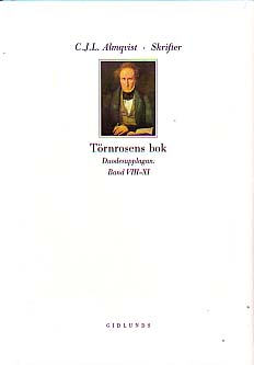 Carl Jonas Love Almqvist : Skrifter. Törnrosens bok
