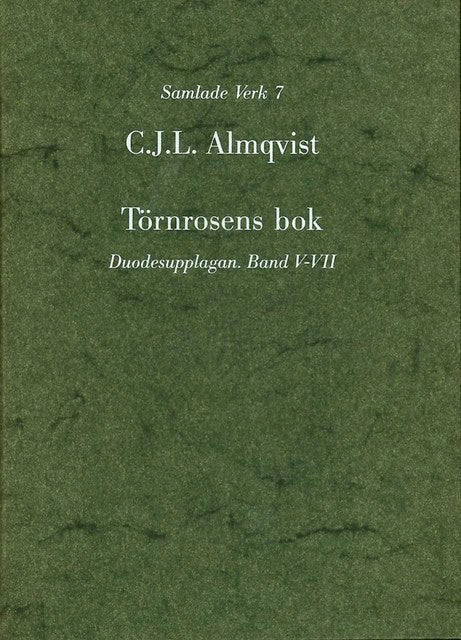 Carl Jonas Love Almqvist : Törnrosens bok : duodesupplagan, Bd 5-7