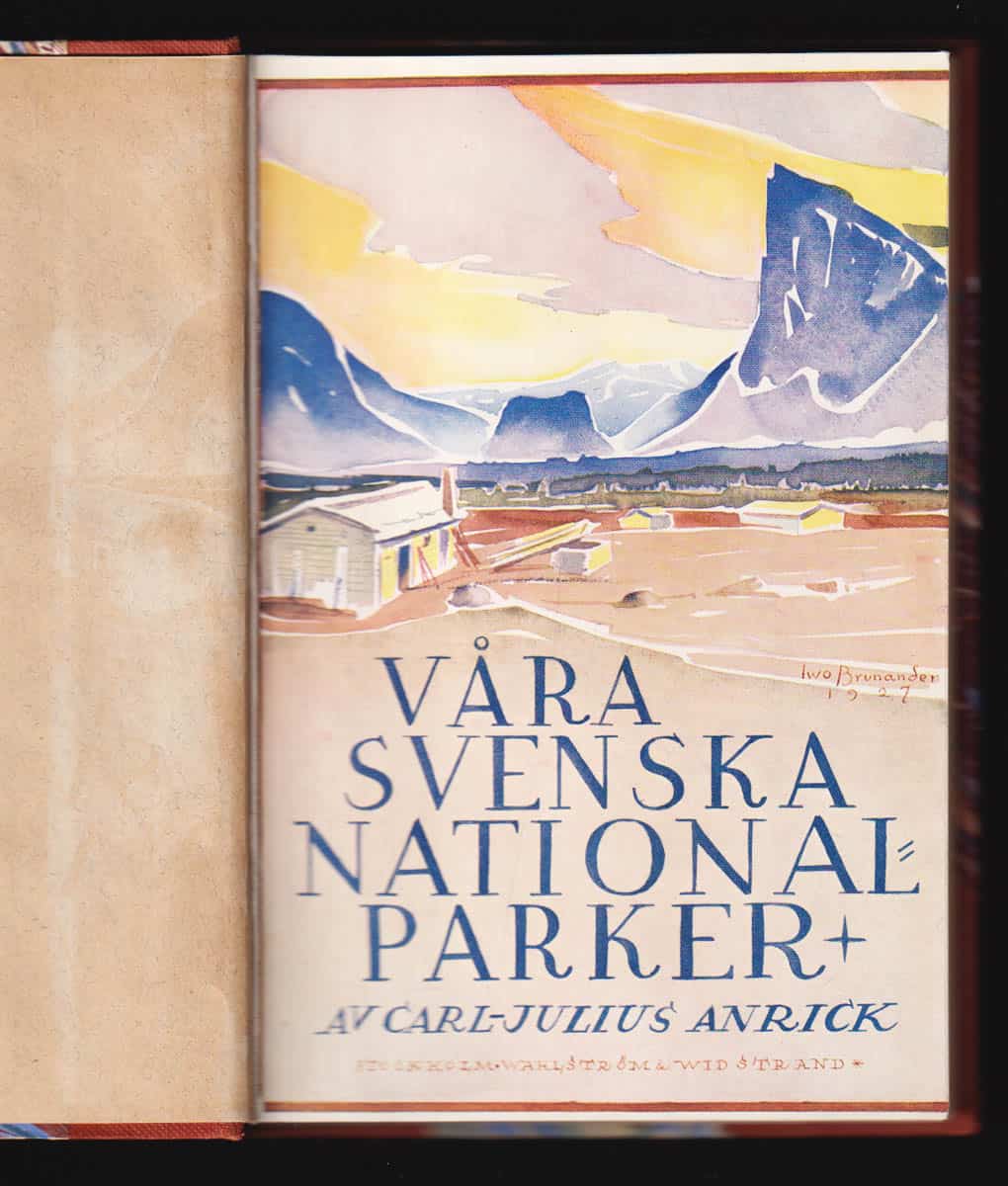 Carl-Julius Anrick : Våra svenska nationalparker. Med 49 bilder och kartor