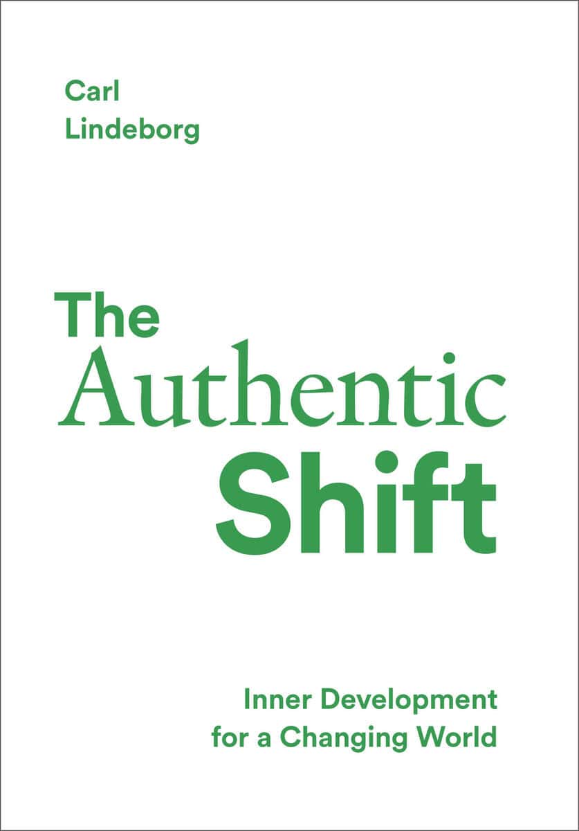 Carl Lindeborg : The authentic shift : inner development for a changing world