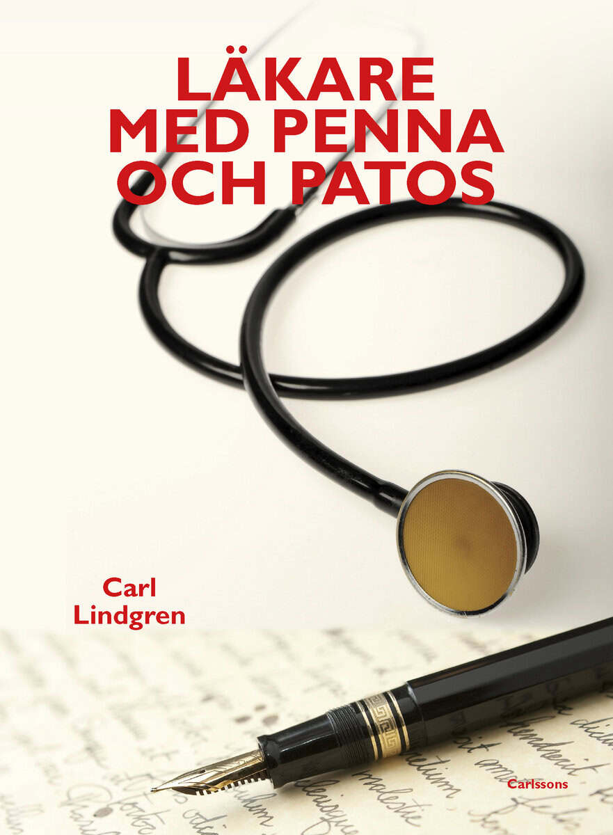 Carl Lindgren : Läkare med penna och patos