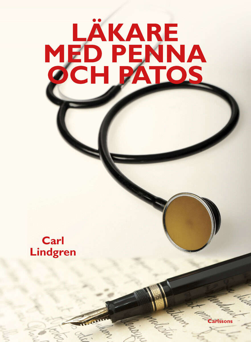 Carl Lindgren : Läkare med penna och patos