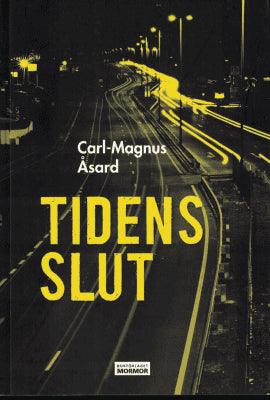 Carl-Magnus Åsard : Tidens slut
