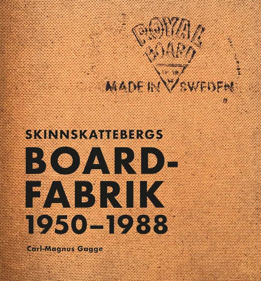 Carl-Magnus Gagge : Skinnskattebergs Boardfabrik 1950-1988