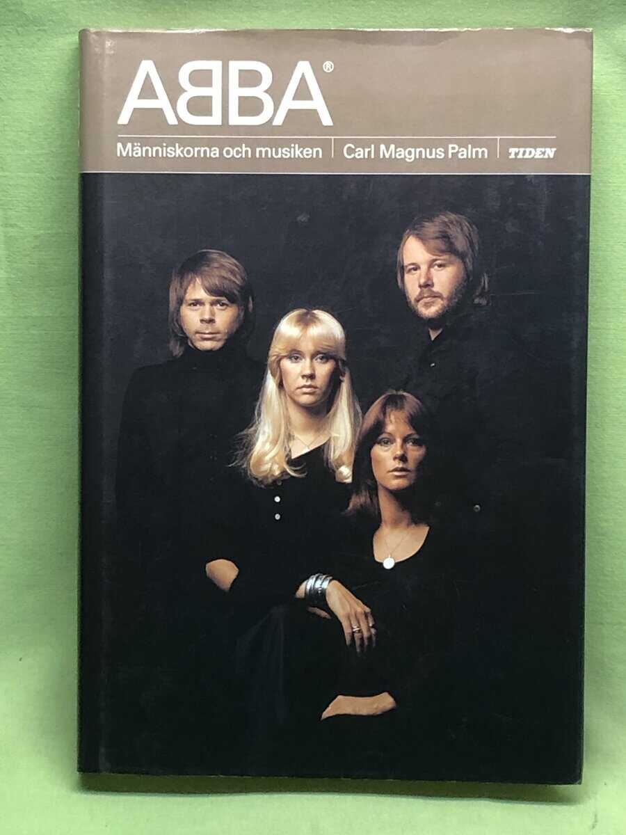 Carl Magnus Palm : ABBA - människorna och musiken