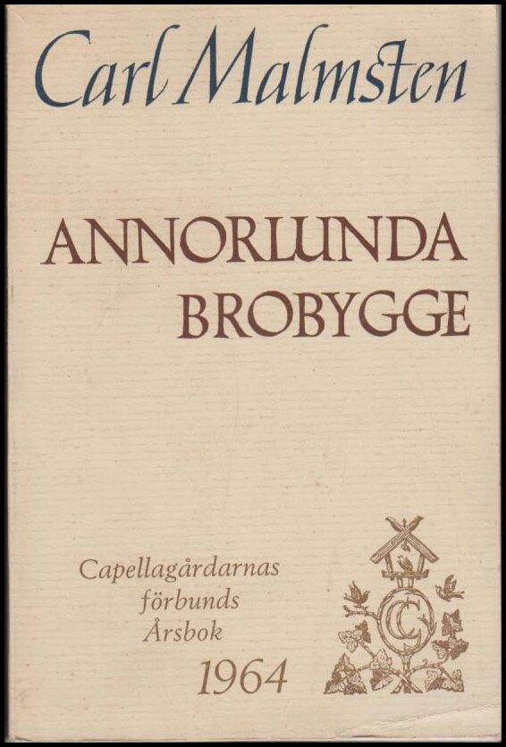 Carl Malmsten : Annorlunda  brobygge